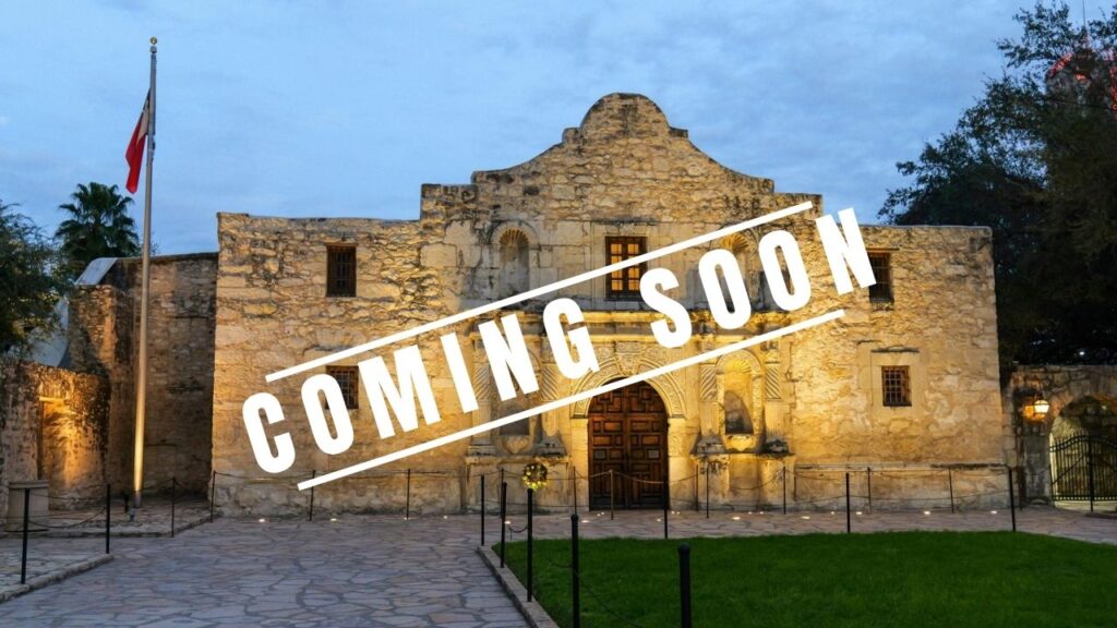 San Antonio - Alamo coming soon
