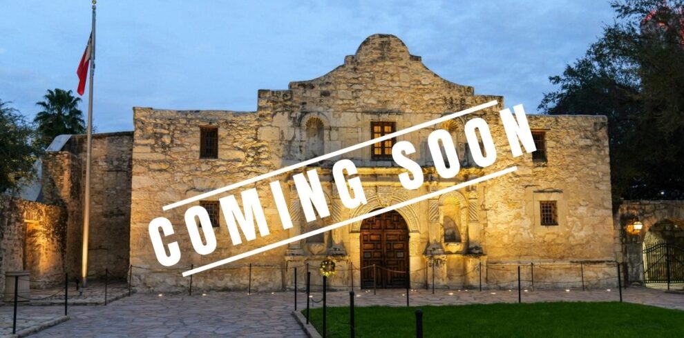 San Antonio - Alamo coming soon